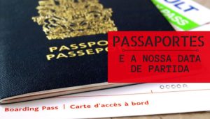 passaportes e a nossa data de partida
